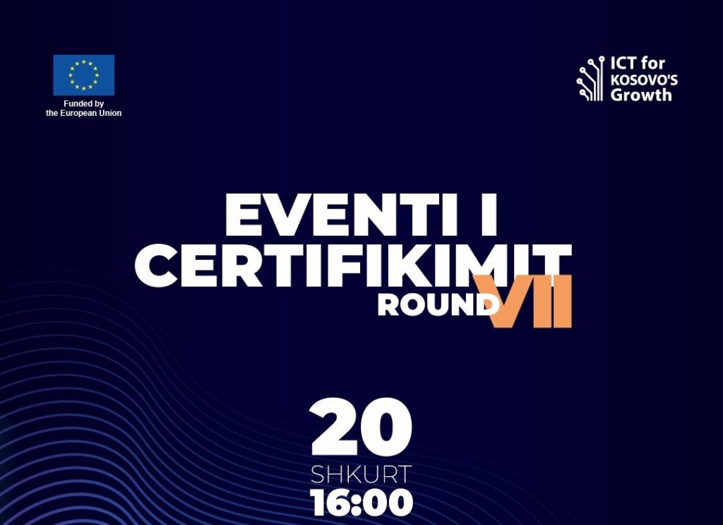Eventi i Certifikimit Round VII