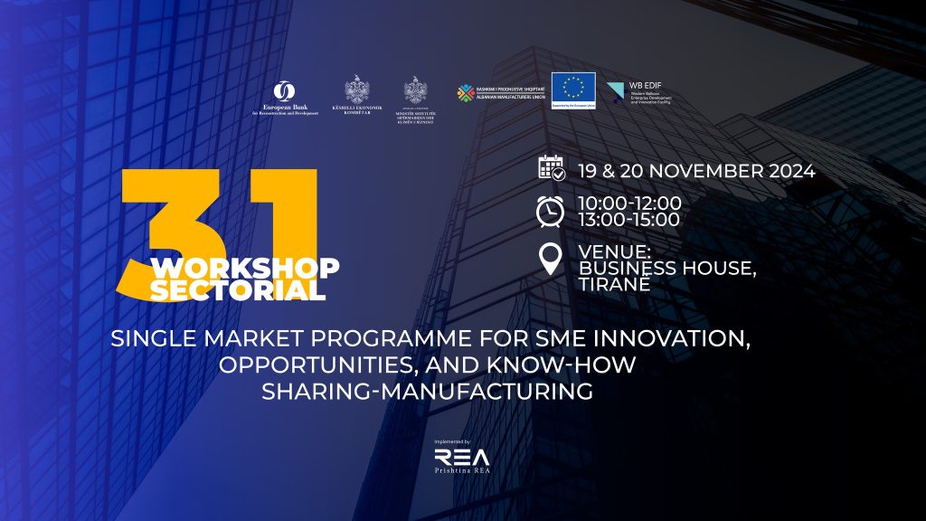 Supporting Albanian SMEs in Manufacturing for EU Single Market Programme Application Process!